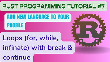 #7 Rust Programming Tutorial | Loops (for. while and infinite) in Rust #rustlang #rust @CodeasByteS