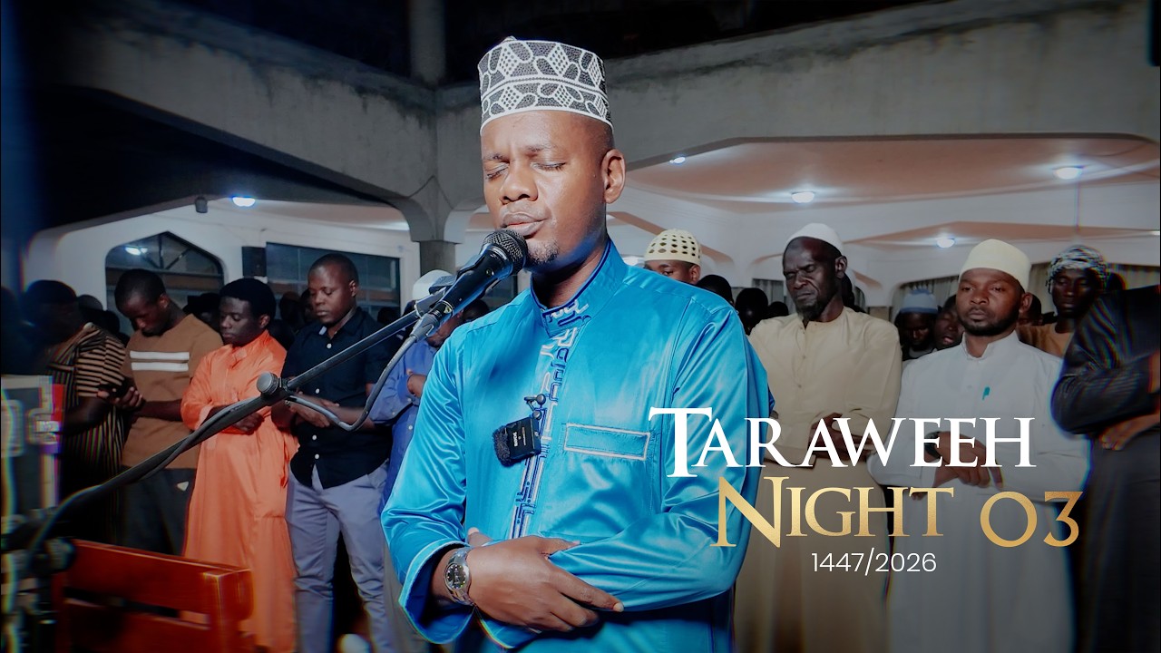 TARAWEEH 1447/2026 | Musa Ssebulime | Night 03