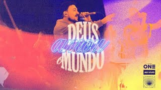 Video thumbnail of "Deus Amou o Mundo - Lagoinha One"