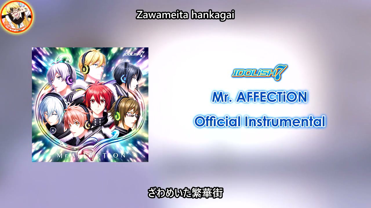 IDOLiSH7 - Mr. AFFECTiON (Official Instrumental)