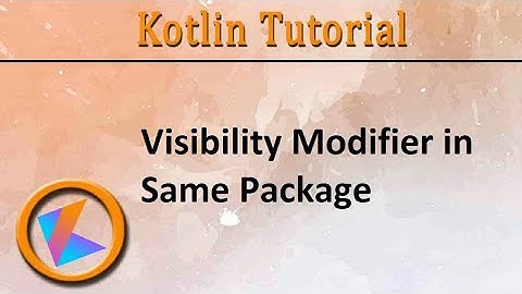 #161 Kotlin Tutorial | Visibility Modifier in Same Package