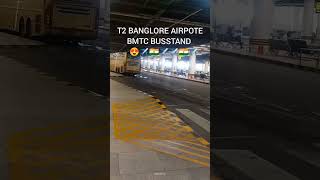 T2 BMTC Busstand 😍🇮🇳✈️✈️✈️✈️✈️#virlereel #virlevideo