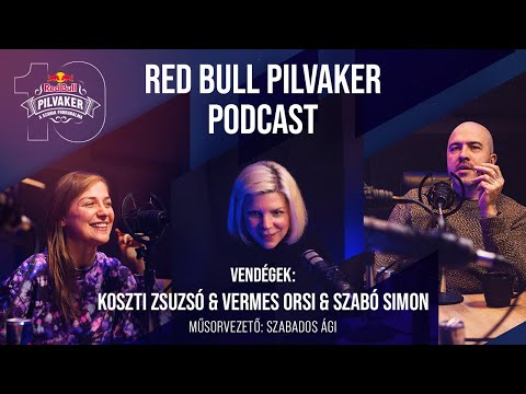 Red Bull Pilvaker Podcast - 3. adás - Szabó Simon & Vermes Orsi & Susan Kosti - A backstage-ben