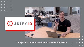 Unifyid Passive Authentication Tutorial For Mobile