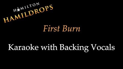 Thumbnail of Hamildrops - First Burn - Karaoke with Backing Vocals