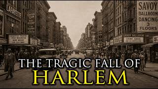 The Rise and Fall of Black America's Greatest Neighborhood: Harlem