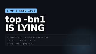 Information Your server is not at 100% CPU - top -bn1 is lying to you Guide