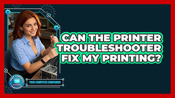 Can The Printer Troubleshooter Fix My Printing?