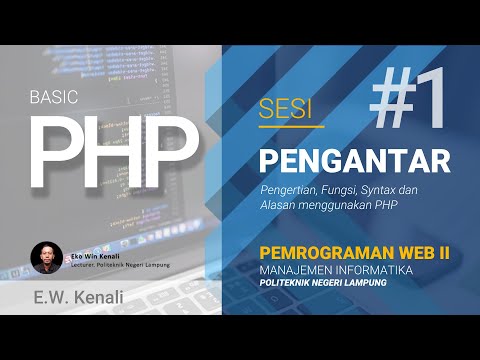 Pemrograman Web - PHP (Tingkat Pemula) : Sesi #1 Pengantar - PHP Hypertext Pre-Processor