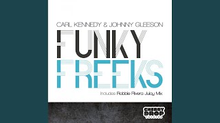 Funky Freeks (Robbie Rivera Juicy Remix)