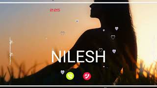 NILESH Name Ringtone || NILESH naam ki ringtone | NILESH name smart ringtone | iphone ringtone