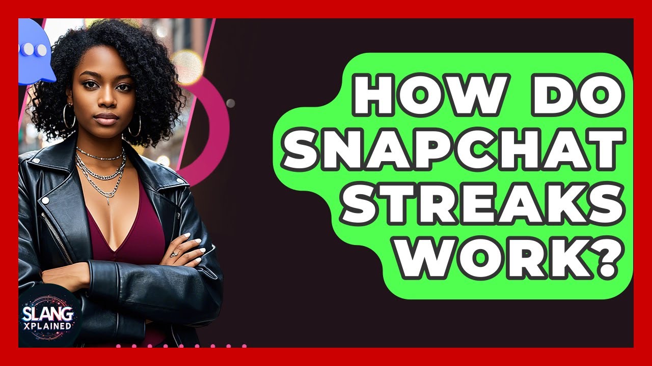 How Do Snapchat Streaks Work? - SlangXplained