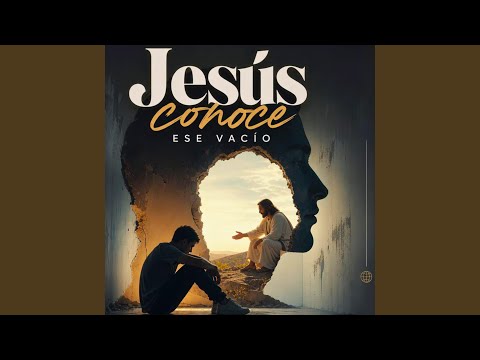 Jesús Conoce Ese Vacío