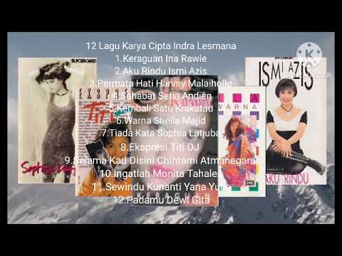 12 Lagu Karya Cipta Indra Lesmana