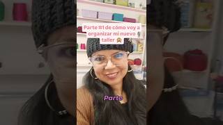 🥳Parte #1/ Acompáñame a organizar mi nuevo taller✨#esaney #diy #manualidades #crochet