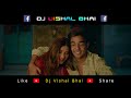 Sunai Deti Hai Jiski Dhadkan Dj Remix | Zihaal-E-Miskeen | Vishal Mishra Dj Vishal Bhai Mp3 Song
