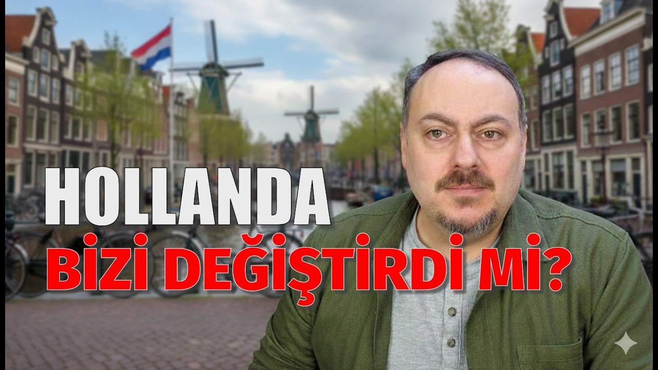 Hollanda’da 6 Yıl Sonra Hayatımız Nasıl Değişti? 🇳🇱