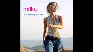 Milky  : Just The Way You Are (Original Extended Mix) Resimi