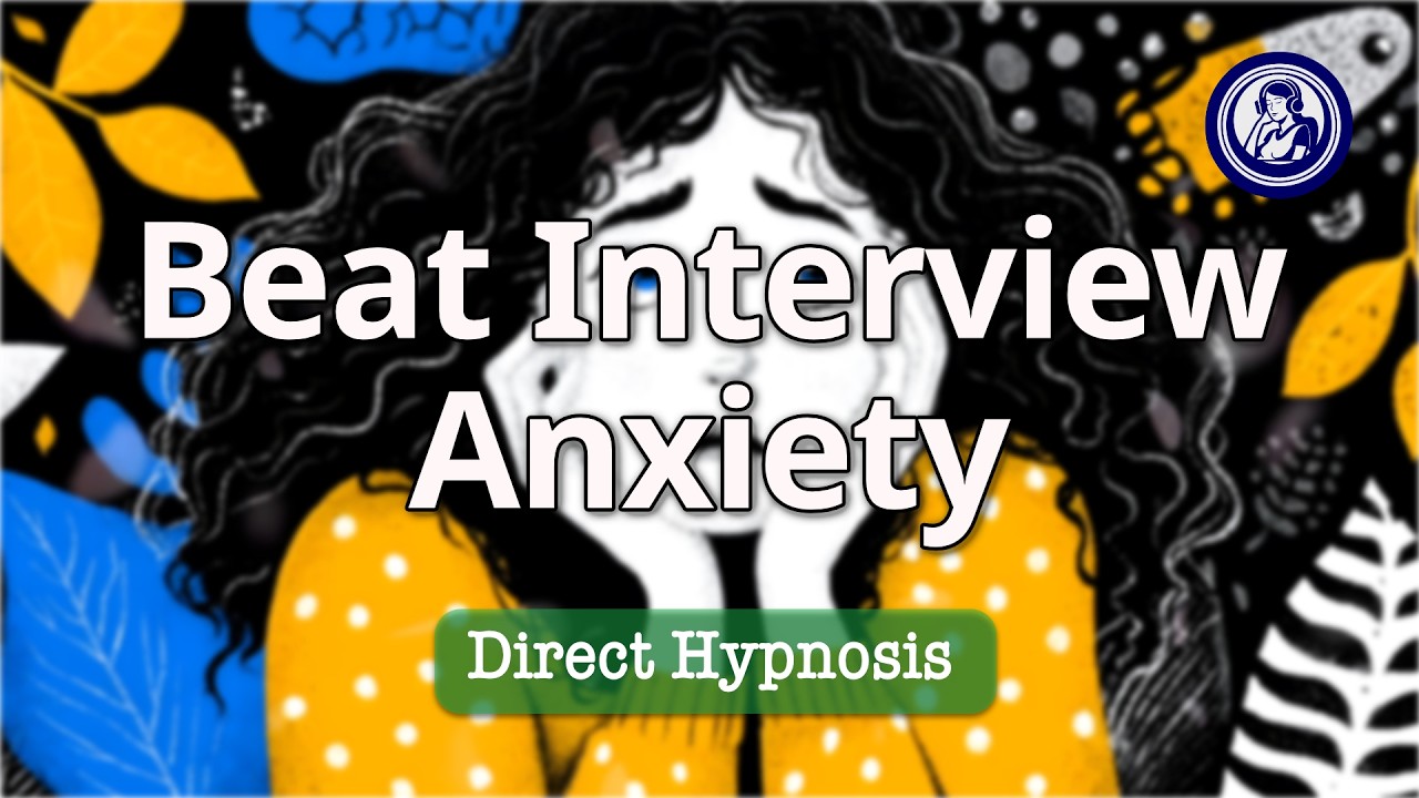 Overcome Interview Anxiety With This Deep Hypnosis | Hypnosis for Personal Change