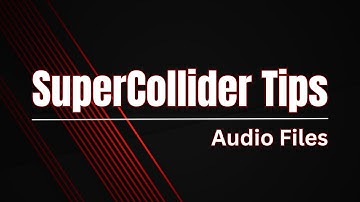 Running Audio Files In SuperCollider