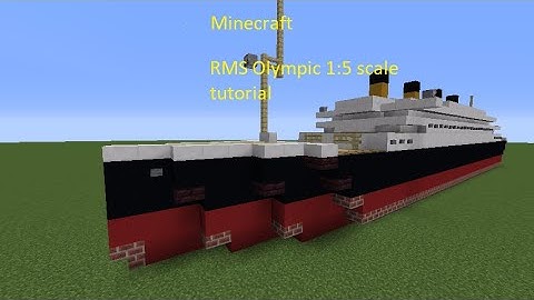 [OUTDATED] Minecraft RMS Olympic (1911) 1:5 Scale Tutorial (My Design)