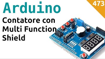 Contatore con Arduino e Multi Function Shield - Video 473