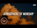 Atmosphere of Worship || 3 Hour Piano Instrumental for Prayer and Worship // Soaking Worship Music