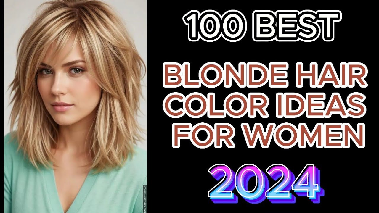 Top 100 Best Blonde Hair Color Trends for 2024 | You NEED to Try #
