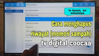 Tv Digital Lemot  Cara Menghapus Histori  File Sdanah Di Tv Digital Coocaa