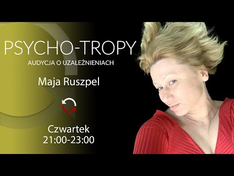 [Powtórka]Psycho-Tropy: Jak poznać, co nam sprzedał diler? - Jerzy Afanasjew - Maja Ruszpel - odc. 9