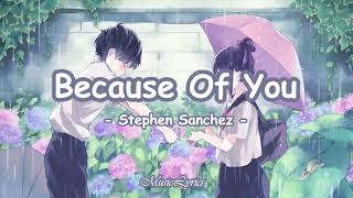 Because Of You - Stephen Sanchez Lyrics
