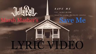 Jelly Roll - Save Me Ft. Lainey Wilson Lyric Video