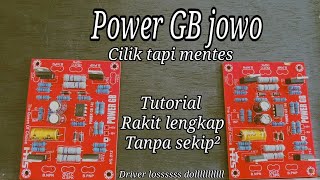 cara rakit power klas gb 140wat. power klas GB