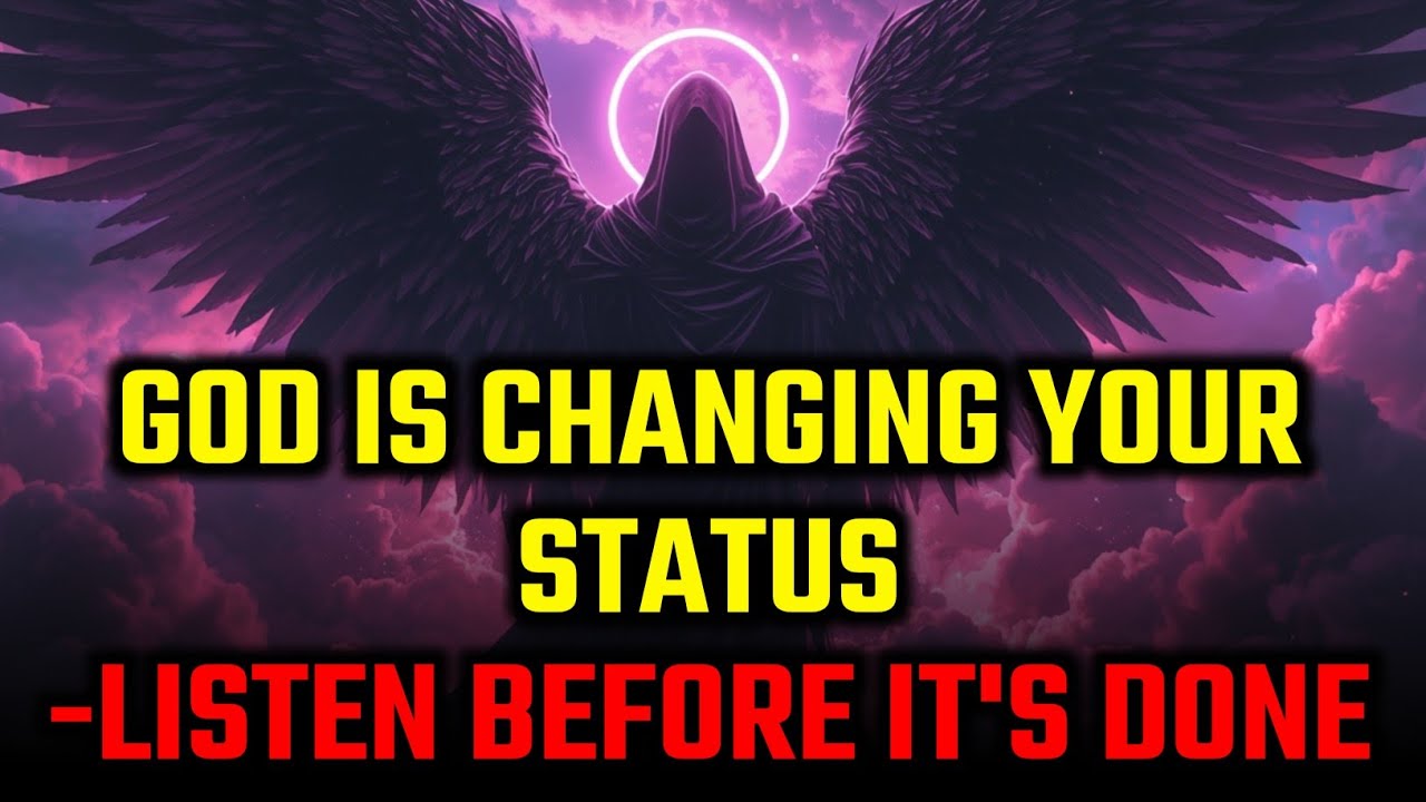 🛑CHOSEN ONE! GOD IS CHANGING YOUR STATUS. LISTEN BEFORE IT'S DONE | GOD MESSAGE TODAY |  