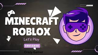 Minecraft Rolbox Let's Play Part 1 | Starting a New Adventure! | Crazy Gamer