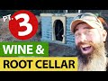 Building Our Wine and Root Cellar - Part 3