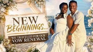 WE TRAVELED FOR OUR VOW RENEWAL