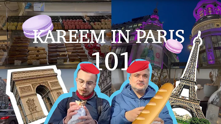 Kareem in PARIS 101: What To Do, Where To Go, What...