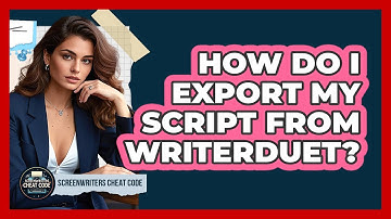 How Do I Export My Script From WriterDuet?