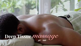Thurman's Deep Tissue Massage | pt. 1 Back & Arms
