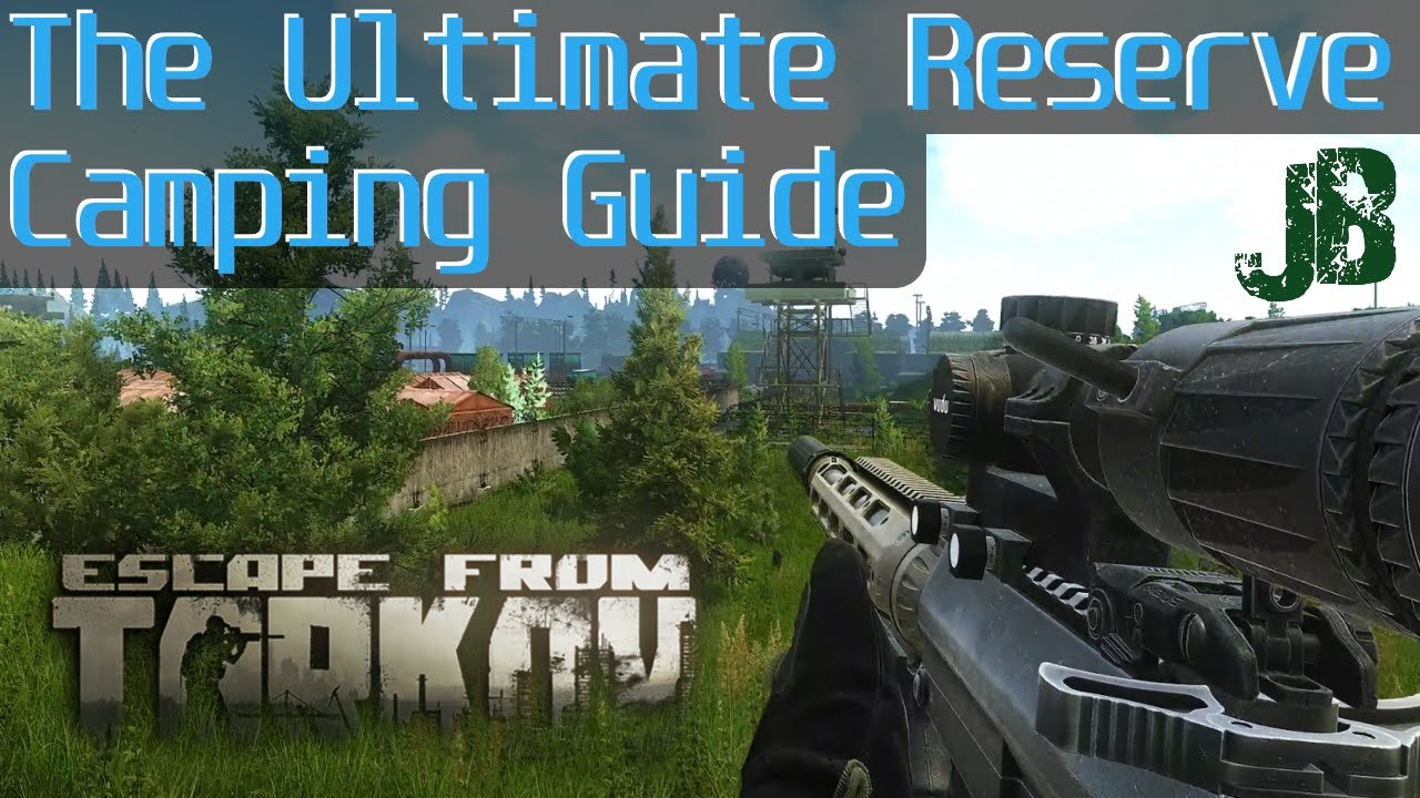 Reserve Camping Spots Escape From Tarkov Guides YouTube