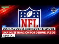 Josh Jacobs es liberado en medio de una investigación por denuncias de abuso...