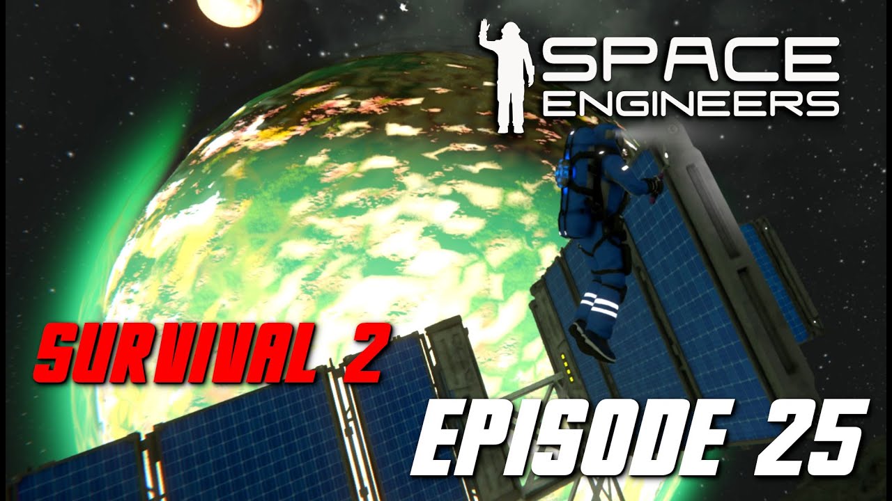 Space Engineers Survival 2 Episode 25 - YouTube