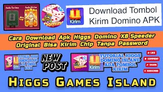 CARA DOWNLOAD APK HIGGS DOMINO BISA KIRIM CHIP 