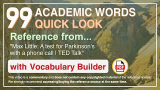 99 Academic Words Quick Look Ref from "Max Little: A test for Parkinson's with a phone call | TED"
