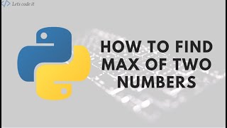 Find maximum of two numbers with python Net Worth