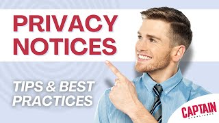 Privacy Notice Essentials | Tips & Best Practices for Your Privacy Policy