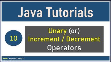 Java Tutorials : Unary (or) Increment / Decrement Operators #10