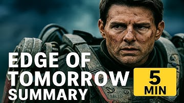 The Time Loop That Saved the World: Edge of Tomorrow in 5 Minutes