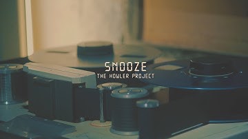 The Howler Project - Snooze (Official Music Lyric Video)